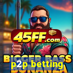 p2p betting